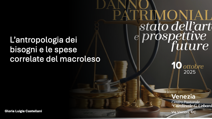 L’antropologia dei bisogni e le spese correlate del macroleso